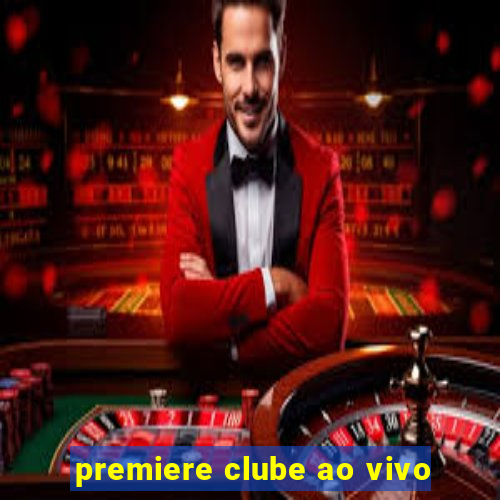 premiere clube ao vivo